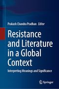 Resistance and Literature in a Global Context: Interpreting Meanings and Significance
