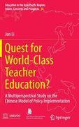 Quest for World-Class Teacher Education?: A Multiperspectival Study on the Chinese Model of Policy Implementation (en Inglés)