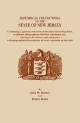 Historical Collections of the State of new Jersey, Containing a General Collection of the Most Interesting Facts, Traditions, Biographical Sketche (en Inglés)