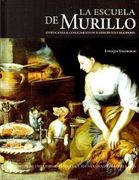 La Escuela de Murillo: Aportaciones al Conocimiento de sus Discípulos y Seguidores (in Spanish)