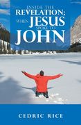 Inside the Revelation; When Jesus Spoke to John (en Inglés)