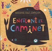 Enfilant el Caminet - Mariana Ruiz Johnson - Kalc1|#Kalandraka