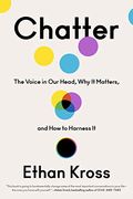 Chatter: The Voice in our Head, why it Matters, and how to Harness it (en Inglés)