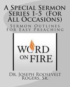 A Special Sermon Series 1-5 (For All Occasions): Sermon Outlines For Easy Preaching (en Inglés)