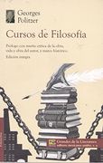 Cursos de Filosofia. Prologo con Resena Critica de la Obra, Vida y Obra del Autor, y Marco Historico. Edicion Integra. (Spanish Edition)