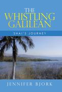 The Whistling Galilean: Shai's Journey (en Inglés)
