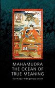 Mahamudra - the Ocean of True Meaning