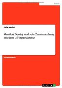 Manifest Destiny und sein Zusammenhang mit dem US-Imperialismus (German Edition)