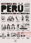 Historia del Perú. Biografía no autorizada (segunda edición ilustrada)