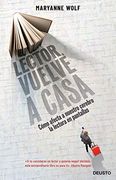 Lector, Vuelve a Casa: Cómo Afecta a Nuestro Cerebro la Lectura en Pantallas (Deusto)