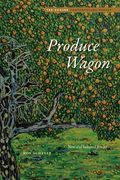 Produce Wagon: New and Selected Poems (en Inglés)