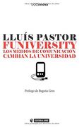 Funiversity: Los Medios de Comunicación Cambian la Universidad (Uocinnova) (in Spanish)