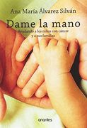 Dame la Mano: Ayudando a los Niños con Cáncer y sus Familias