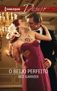 O Beijo Perfeito (Desejo Livro 1204) (Portuguese Edition) (en Portugués)
