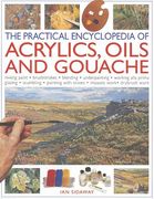 the practical encyclopedia of acrylics oils and gouache