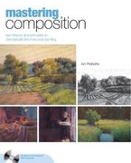 mastering composition,techniques and principles to dramatically improve your painting (en Inglés)