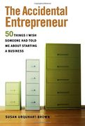 the accidental entrepreneur,50 things i wish someone had told me about starting a business (en Inglés)