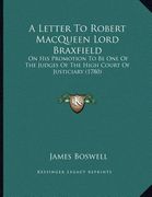 a letter to robert macqueen lord braxfield: on his promotion to be one of the judges of the high court of justiciary (1780) (en Inglés)