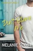 Don't Blame me (Cloud Bay) (en Inglés)
