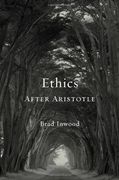 Ethics After Aristotle (Carl Newell Jackson Lectures)