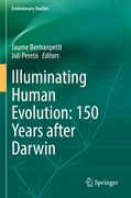 Illuminating Human Evolution: 150 Years After Darwin (en Inglés)