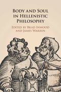 Body and Soul in Hellenistic Philosophy (en Inglés)