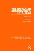 The Unitarian Controversy, 1819-1823: Volume Two (en Inglés)
