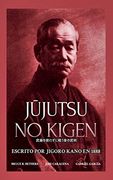 Jūjutsu no Kigen. Escrito por Jigoro Kano