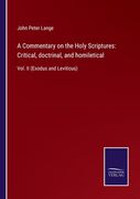 A Commentary on the Holy Scriptures: Critical, Doctrinal, and Homiletical: Vol. Ii (Exodus and Leviticus) de John Peter Lange(Lightning Source Inc)