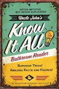 Uncle John's Know it all Bathroom Reader: Superior Trivia! Amazing Facts and Figures! (Uncle John's Bathroom Reader Annual) (en Inglés)