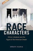 Race Characters: Ethnic Literature and the Figure of the American Dream (en Inglés)