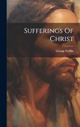 Sufferings of Christ (en Inglés)