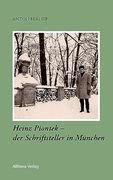 Heinz Piontek - der Schriftsteller in M? Nchen (en Alemán)