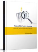 ¡Ya encontré mi centro veterinario! Claves para tener éxito en un contexto de crisis