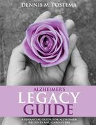 Alzheimer's Legacy Guide: A Financial Guide for Alzheimer's Patients and Caregivers (en Inglés)