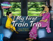 My First Train Trip Blue Band (Cambridge Reading Adventures) (en Inglés)
