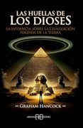 Las Huellas de los Dioses: La Evidencia Sobre la Civilización Perdida de la Tierra (in Spanish)