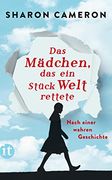 Das Mädchen, das ein Stück Welt Rettete: Nach Einer Wahren Geschichte (Insel Taschenbuch) (en Alemán)