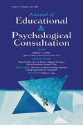 The Future of School Psychology Conference: Framing Opportunties for Consultation: A Special Double Issue of the Journal of Educational and Psychologi (en Inglés)
