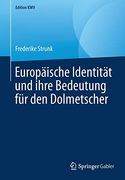Europäische Identität und Ihre Bedeutung für den Dolmetscher (Edition Kwv) (en Alemán)
