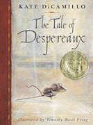 The Tale of Despereaux: Being the Story of a Mouse, a Princess, Some Soup and a Spool of Thread (en Inglés)