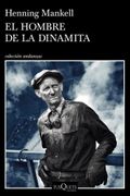 El Hombre de la Dinamita - Mankell Henning - Tusquets