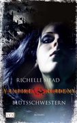 Vampire Academy 01: Blutsschwestern