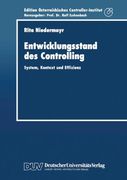 Entwicklungsstand des Controlling: System, Kontext und Effizienz (Schriftenreihe für Controlling und Unternehmensführung/Edition Österreichisches Controller-Institut) (German Edition)