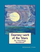 Journey-Work of the Stars: An Astrology Workbook (en Inglés)