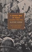 A Savage war of Peace: Algeria 1954-1962 (New York Review Books Classics) (en Inglés)