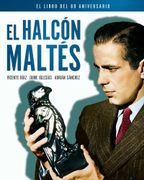 El Halcón Maltés. El Libro del 80 Aniversario (Coleccion Aniversarios)