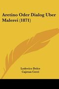Aretino Oder Dialog Uber Malerei (1871) (en Alemán)