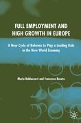 Full Employment and High Growth in Europe: A New Cycle of Reforms to Play a Leading Role in the New World Economy (en Inglés)