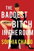 The Baddest Bitch in the Room: A Memoir (en Inglés)